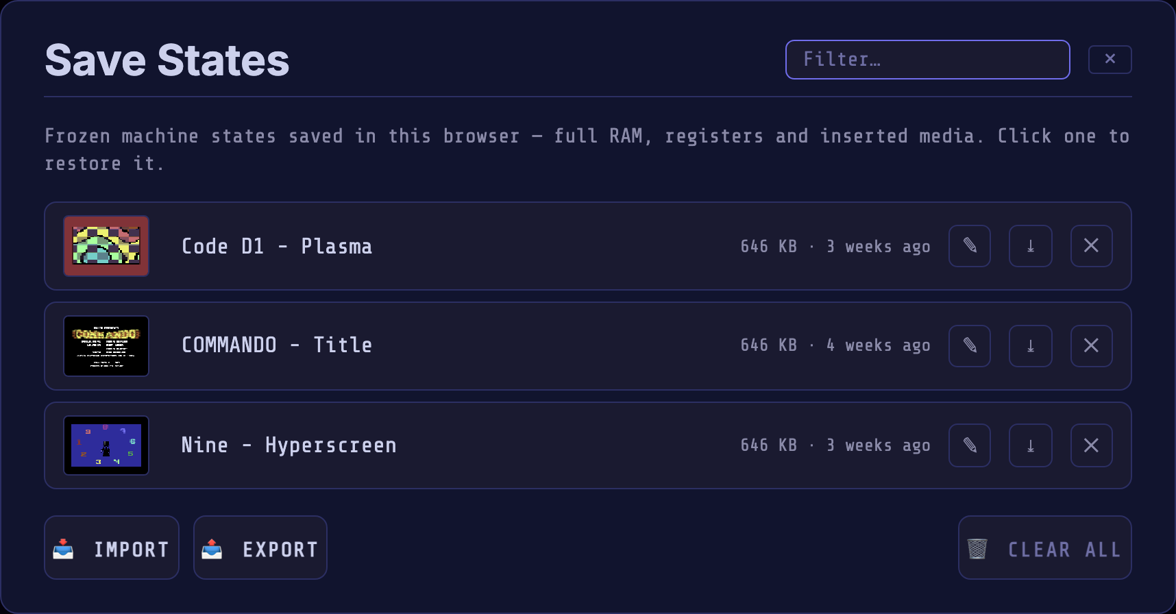 The Save States dialog with a filter box and three saved states, each with a thumbnail of the frozen frame, its name and age, and a ✎ rename, ⤓ export and ✕ delete button, above the IMPORT, EXPORT and CLEAR ALL buttons.
