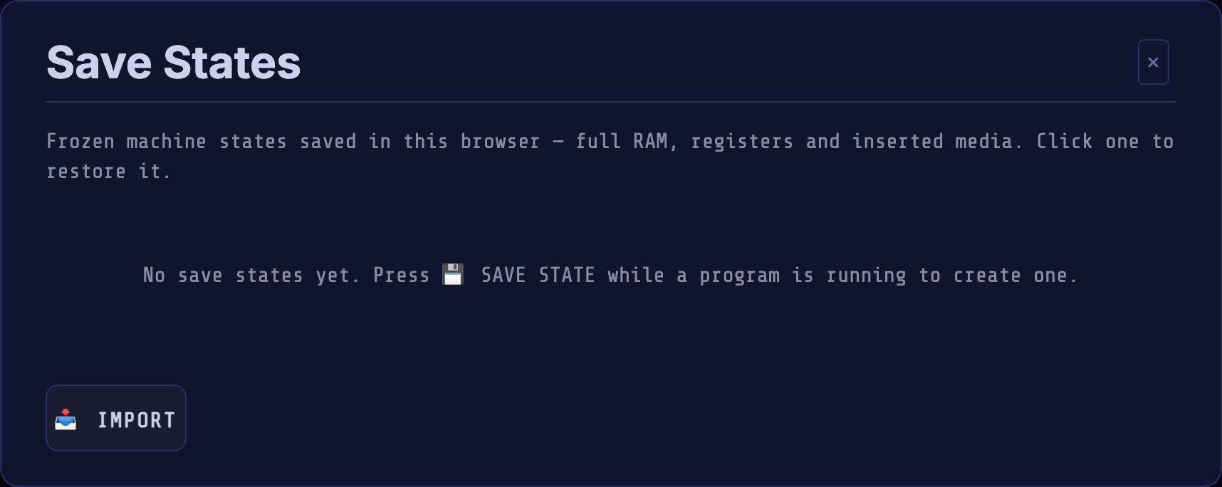 The empty Save States dialog before any state has been saved, showing only the IMPORT button.
