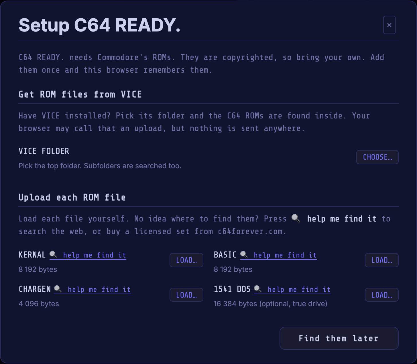 The Setup C64 READY. dialog: "Get ROM files from VICE" with a CHOOSE… button, above "Upload each ROM file" with a LOAD… and a "help me find it" search per ROM.