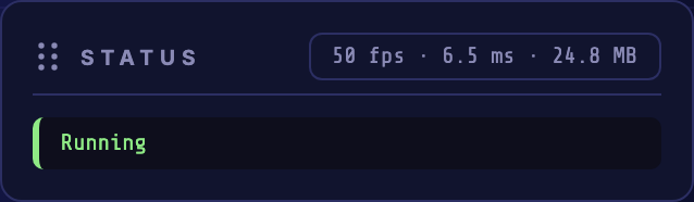 The Status card showing "50 fps · 7.4 ms · 13.6 MB" and a "Running" line.